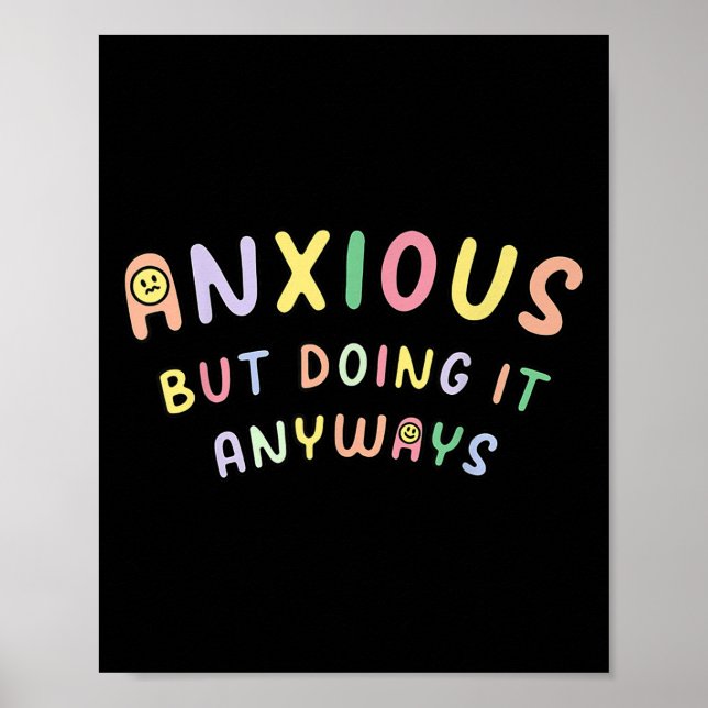 Funny Anxious But Doing It Anyways  Poster (Vorne)
