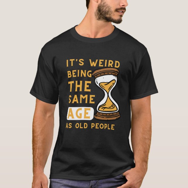 Funny Aold Leute Zitat, Silhouetten aus dem Stunde T-Shirt (Vorderseite)