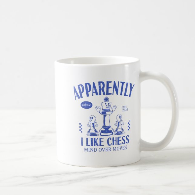 Funny Apparently, I Like Chess  Kaffeetasse (Rechts)