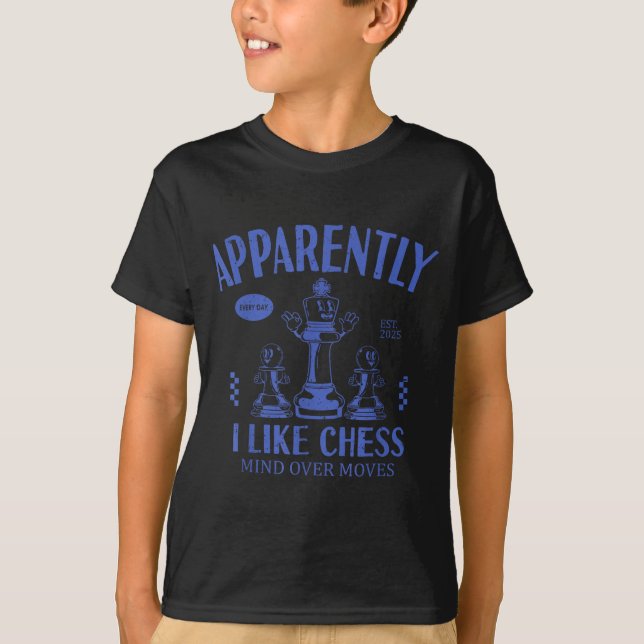 Funny Apparently, I Like Chess  T-Shirt (Vorderseite)