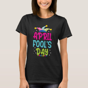 Funny April Fools Day Pranks Kit 1. April Jokes T-Shirt