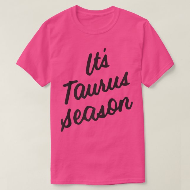 Funny April May Birthday Zodiac Sign It's Taurus S T-Shirt (Design vorne)