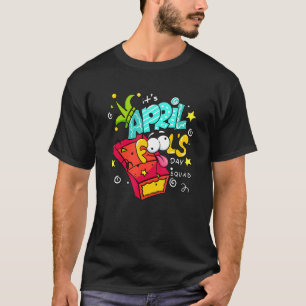 Funny April Narren Day Squad Pranks Zitat April Fo T-Shirt