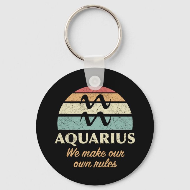 Funny Aquarius Zodiac Rules Schlüsselanhänger (Vorderseite)
