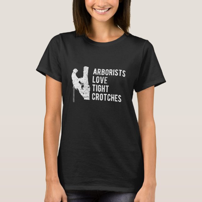 Funny Arborist Vater's Day Tree Climber Geschenk T-Shirt (Vorderseite)