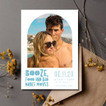 Funny Arch Foto Beach Hochzeit Save the Date<br><div class="desc">Der Strand bewahrt die Termine für das lustige Paar, das nicht warten kann, mit seiner Familie und seinen Freunden zu feiern. Arch Foto Typografie Design, dass lautet: Booze, Essen und schlechten Tanz bewegt sich. Passen Sie Ihre Wünsche mit Foto, Namen und Hochzeitsdatum an. Diese spaßige Hochzeit am Strand rettet die...</div>