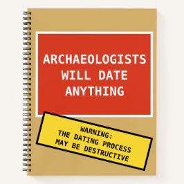Funny Archäologen werden jedem Witz trotzen Notizbuch
