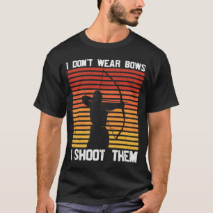Funny Archery Zitat Geschenk für Bogenschützen T-Shirt