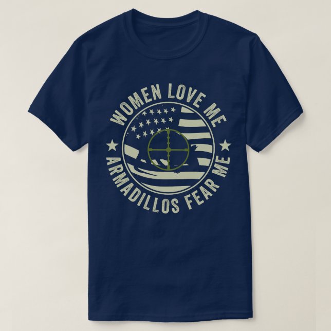 Funny Armadillo Hunter Armadillos Fear Me T-Shirt (Design vorne)