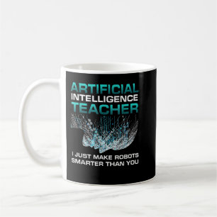 Funny Artificial Intelligence Teacher Robotics En Kaffeetasse