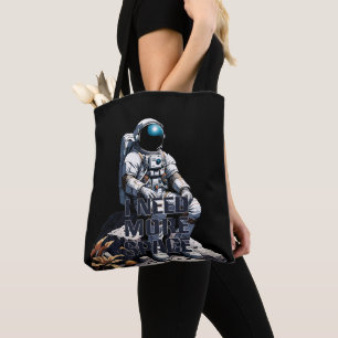 Funny Astronaut Zitat: "Ich brauche mehr Platz" Tasche