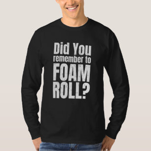 Funny Athletic Trainer bei Haben Sie daran gedacht T-Shirt