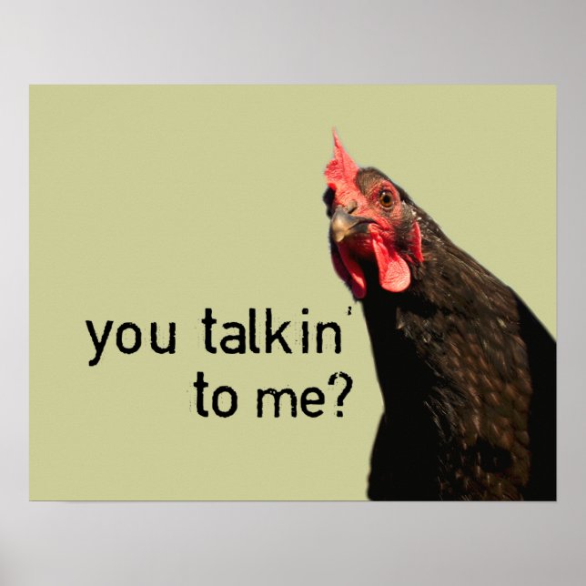 Funny Attitude Chicken - Sie reden mit mir? Poster (Vorne)