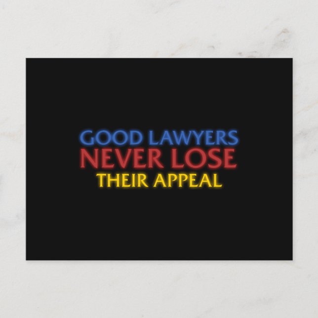 Funny Attorney Gute Anwälte verlieren nie Appell Postkarte (Vorderseite)