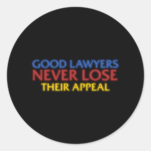 Funny Attorney Gute Anwälte verlieren nie Appell Runder Aufkleber