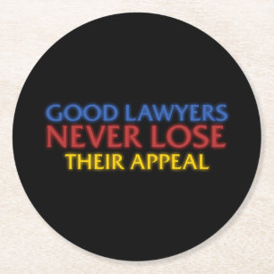 Funny Attorney Gute Anwälte verlieren nie Appell Runder Pappuntersetzer