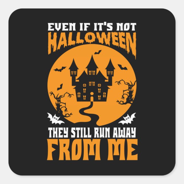 Funny auch wenn es kein Halloween-Aufkleber ist Quadratischer Aufkleber (Vorderseite)