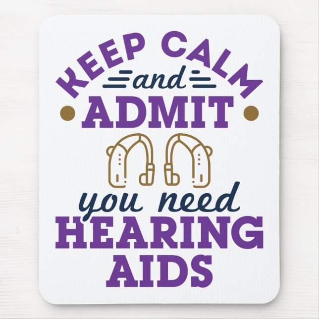 Funny Audiology Behalte ruhigen Eingeständnis, das Mousepad (Vorne)
