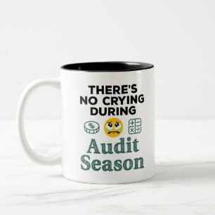 Funny Auditor No Crying During Audit Season Zweifarbige Tasse