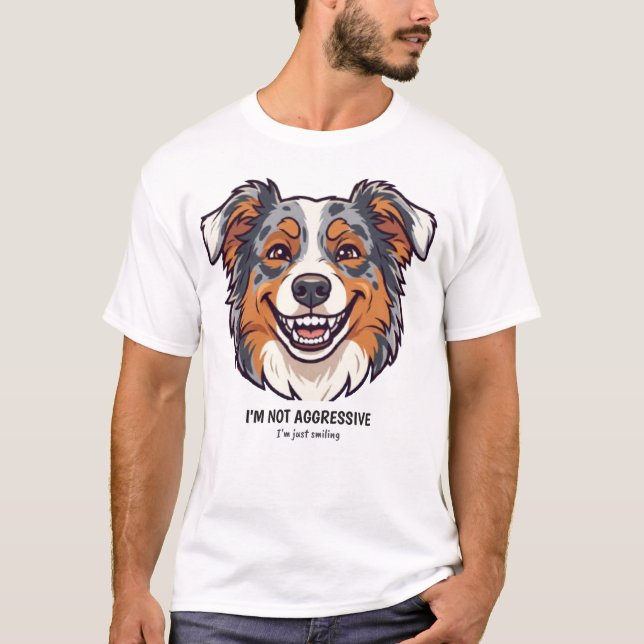 Funny Aussie Smile Tee | I'm Not Aggressive (Vorderseite)