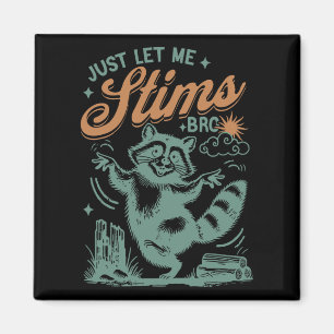 Funny Autism Awareness Month Just Lass Me Stim Bro Magnet