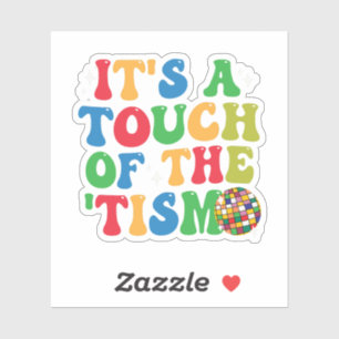 Funny Autism Es ist eine Touch des 'Tism Groovy Ge Aufkleber