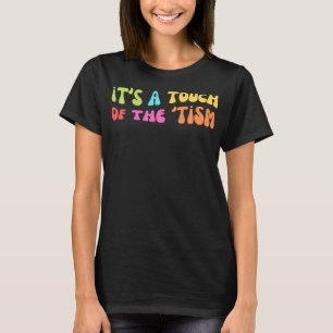 Funny Autism Es ist eine Touch des Tismus Neurodiv T-Shirt