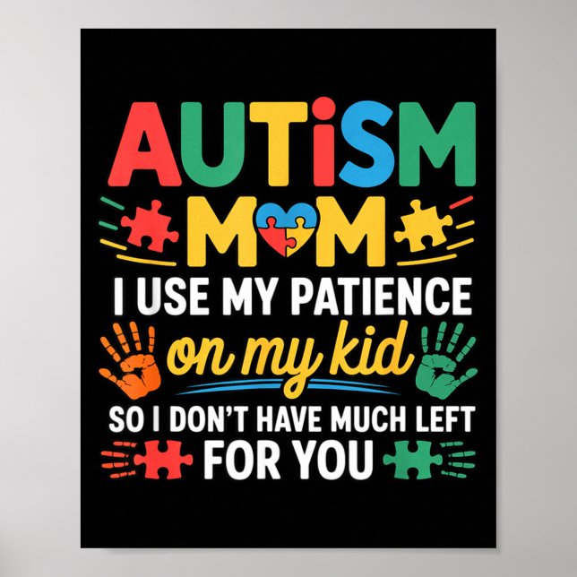 Funny Autism Parent Mom Don't Have Patience Left F Poster (Vorne)