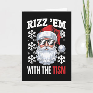 Funny Autism Rizz Em mit dem Tismus Weihnachten Karte