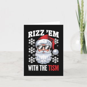 Funny Autism Rizz Em mit dem Tismus Weihnachten Karte