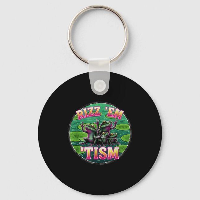 Funny Autism Rizz Em With The Tism Frog Meme Autis Schlüsselanhänger (Vorderseite)