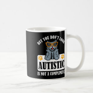 Funny Autismus, aber du siehst nicht autistisch is Kaffeetasse
