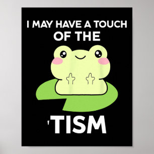 Funny Autismus Awareness Quotes - Frosch ich habe  Poster