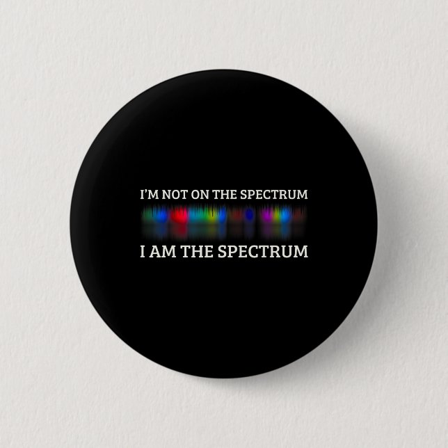 Funny Autismus Meme bin ich nicht auf dem Spektrum Button (Vorderseite)