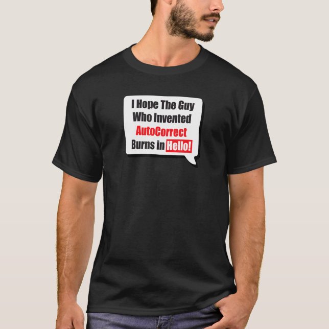 Funny AutoCorrect Quote Design Graphic Apparel T-Shirt (Vorderseite)