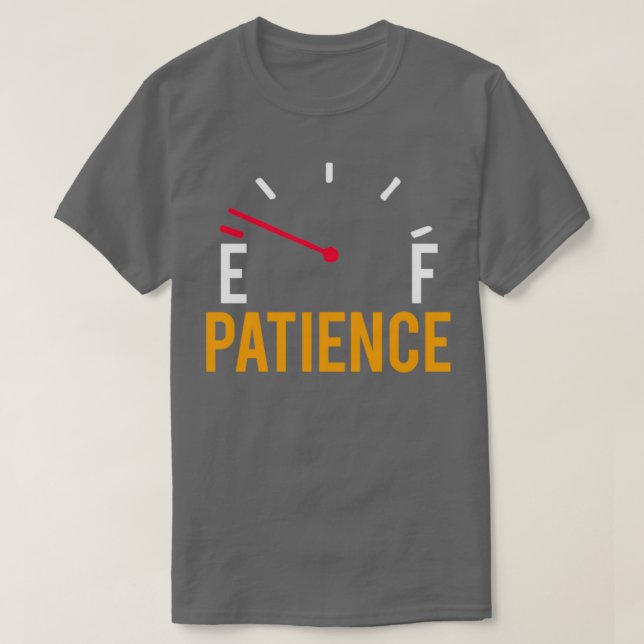 Funny Automobile Parody Geduld läuft Low-Fuel T-Shirt (Design vorne)