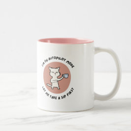 Funny Autopilot Mode Kaffeemaschine Tasse - Schlan