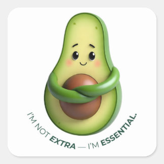 Funny Avocado Tote – I’m Not Extra, I’m Essential Quadratischer Aufkleber
