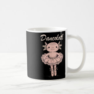 Funny Axolotl Dance Mommy Mama Girl Ballet Da Kaffeetasse