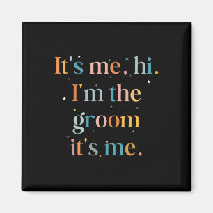 Funny Bachelor Party sein Ich Hallo Im Garten Gett Magnet