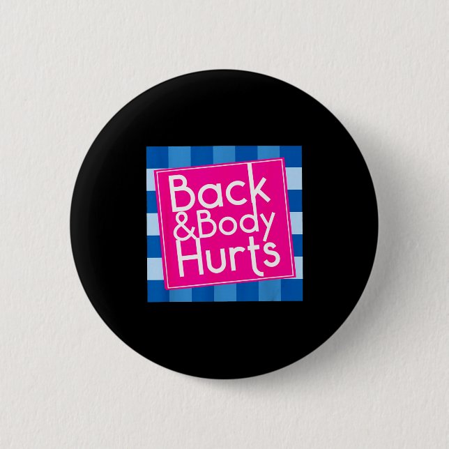 Funny Back Body Hurts Quote Exercise Workout Gym  Button (Vorderseite)