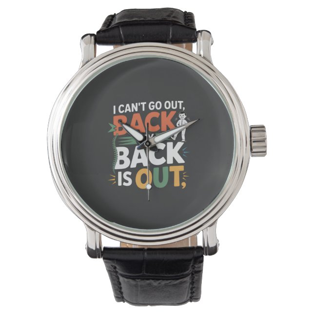 Funny Back Pain Chiropractic Quote Armbanduhr (Vorderseite)