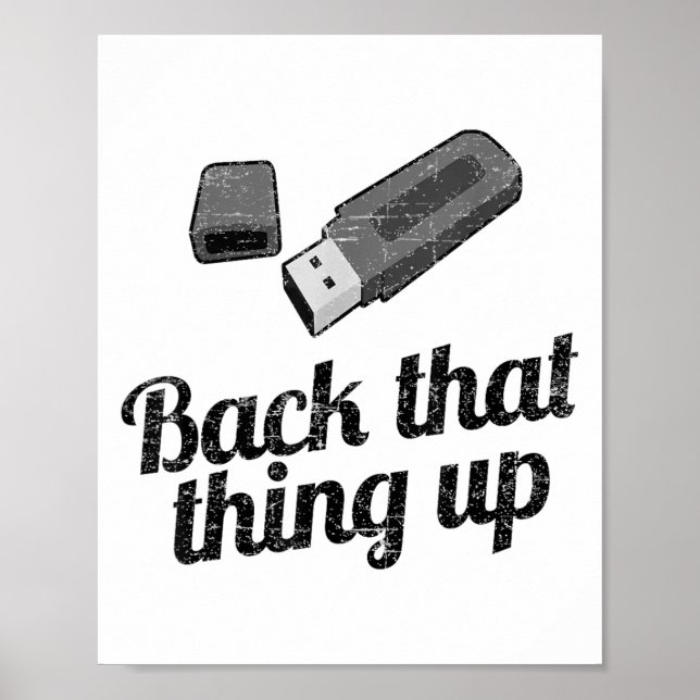 Funny Back that thing up Computer USB Poster (Vorne)