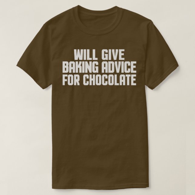 Funny, Bäcker, Koch gibt Bake Ratschläge für Ch T-Shirt (Design vorne)