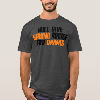 Funny, Bäcker, Koch gibt Bake Ratschläge für Dri T-Shirt