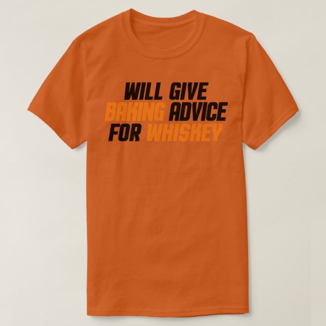 Funny, Bäcker, Koch gibt Bake Ratschläge für was T-Shirt (Design vorne)