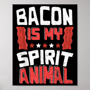 Funny Bacon_ Bacon is my Spirit Animal - Grillen Poster