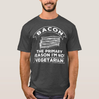 Funny Bacon Warum ich nicht Vegetarier-Bauer T-Shirt
