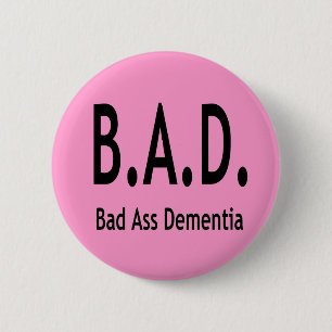 Funny BAD Dementia Vergessene Typografie Button