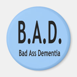 Funny BAD Dementia Vergessene Typografie Magnet